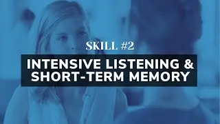 Skill #2. Intensive listening & Short-term memory