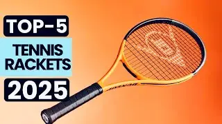 🏆 Top 5 Tennis Rackets of 2025