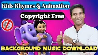 Copyright Free Rhymes Background Music Download | Kids Animation Free Background Music