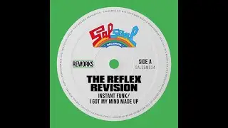 Instant Funk - I Got My Mind Made Up [The Reflex Revision] OUT NOW!!