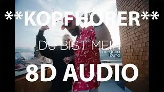 LOREDANA X ZUNA   DU BIST MEIN (8D AUDIO)