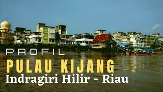 Profil PULAU KIJANG KEC. RETEH KAB. INHIL PROV. RIAU / 2022