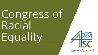 Congress of Racial Equality: Fighting Discrimination and Segregation - Civil Rights in the U.S. ...