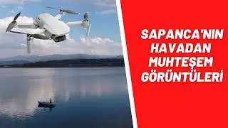 Sapanca DJI Mini 2 Drone Çekimleri Bu Muhteşem Manzaraları Birde Havadan Görelim