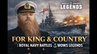 For King & Country ⚓ | Royal Navy Battles | WoWS Legends