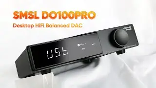 SMSL DO100PRO Настольный Hi-Fi сбалансированный ЦАП