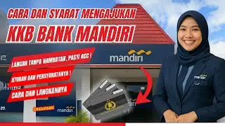 Cara dan Syarat Mengajukan KKB Bank Mandiri