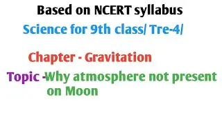 why atmosphere doesn't present on moon ?#physics