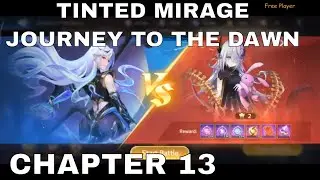 TINTED MIRAGE JOURNEY TO THE DAWN CHAPTER 13 ► MOBILE LEGENDS ADVENTURE