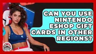 Can You Use Nintendo eShop Gift Cards In Other Regions? - Joystick Generations