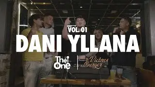 DANI YLLANA Vol. 01| THE ONE x THE VICBROS BURGER