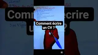 Comment &eacute;crire un CV ?