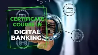 Certificate Course in Digital Banking