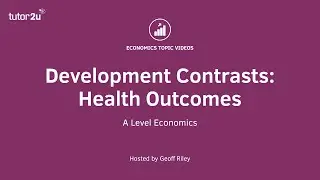 Development Contrasts: Health Outcomes