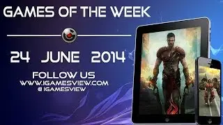 iOS Games Of the Week 24th June 2014 by iGamesView