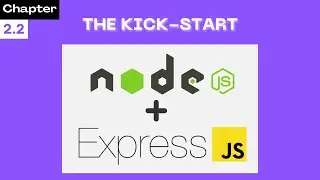 2.2 ~ Get Started With Node & Express JS!