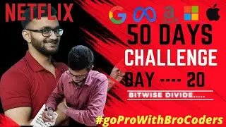 Divide Integers | Microsoft | Amazon | InterviewBit | Day 20 | #goProWithBroCoders