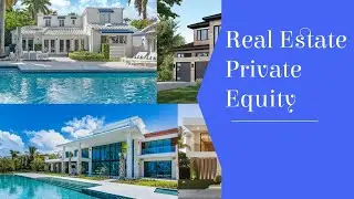 Real Estate Private Equity. Participating in large-scale investments