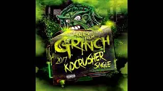 KidCrusher - Tales From The Grinch (2017)