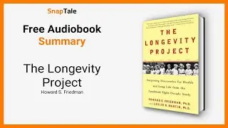 The Longevity Project by Howard S. Friedman: 6 Minute Summary