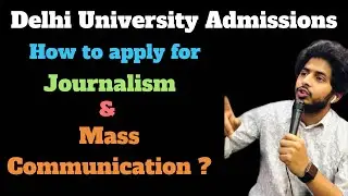 Mass Communication || Admission Process || Delhi University || All doubts cleared
