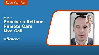 How to Receive a Beltone Remote Care Live Call | Beltone
