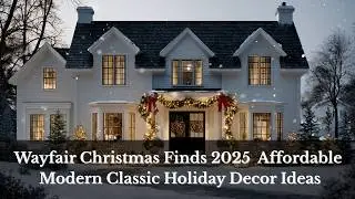 🎄Рождественские находки Wayfair 2025 | Доступные современные и классические идеи праздничного декора