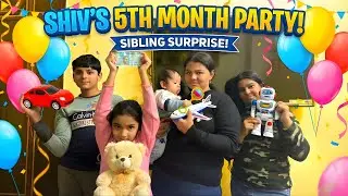 Shiv Completes 5 Months! ✨ Special Sibling Celebration & Party Vlog