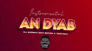  INSTRUMENTAL AN DYAB TONYMIX & MEN DJ KAP CHIREL INSTRUMENTAL TEAM DERAN DJ SONMIX M&Egrave;T B&Eacute;TON 