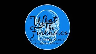 Ep. 10 - Guy Paul Morin & Wrongful Convictions | WTF