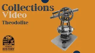Collections Video: Theodolite