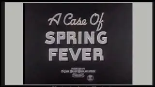 A CASE OF SPRING FEVER  (RIFFTRAX SHORT)