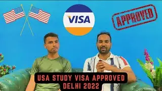 USA Study Visa Approved Delhi - April 2022