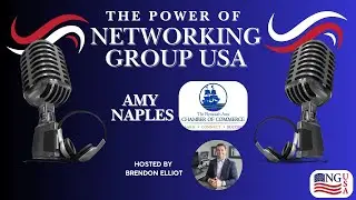 The Power of Networking Group USA Ep#4 Amy Naples - Plymouth Chamber of Commerce