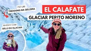 EL CALAFATE: Tudo sobre o Minitrekking no GLACIAR PERITO MORENO | Dia 03