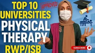 Top 10 Universities For Physiotherapy In RWP/ISB|Requirements To get admission in DPT |Physiotherapy