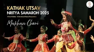Krishna’s Makhan Chori | Beautiful Kathak Dance | Nritya Samaroh 2025