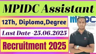 MP Industrial Development Corporation  Assistant Recruitment 2025. MPIDC Jobs For 12th, Graduate.