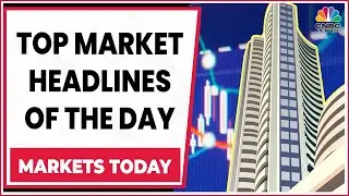 Stock Market Highlights | Catch All Top Headlines Of The Trade Today | Markets Today | CNBC-TV18