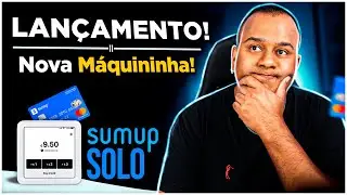 LAN&Ccedil;AMENTO: SumUp Solo &eacute; a Nova M&Aacute;QUINA DE CART&Atilde;O da SumUp