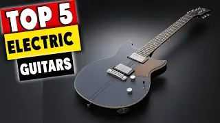 Top 5 Best Electric Guitars In 2021