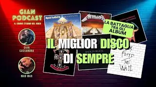 Qual è il miglior disco Rock/Metal di sempre? La Battaglia degli Album | Gian Podcast S.1 Ep.14