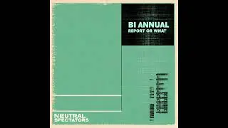 Neutral Spectators - Speculative Report
