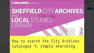 How to Search Sheffield City Archives Catalogue, Part 1: Simple Searching
