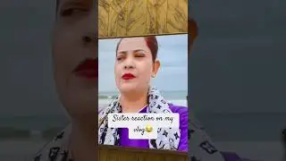 Sister reaction on my vlog #uroojismail #comedy #lifewithurooj #funny #uroojsalam