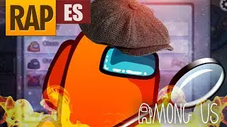 RAP DE AMONG US「Soy el detective」| 2020 | AdloMusic