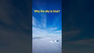 Why sky is blue? #sciencefacts #universe #science #earth #sky