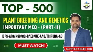TOP 500 PLANT BREEDING AND GENETICS  |  MCQ | AFO | CG-RAEO| IFFCO | NSC | ALL AGRICULTURE EXAM.
