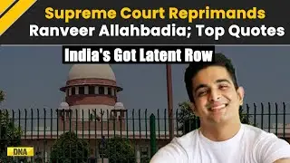 Ranveer Allahbadia Controversy: Supreme Court Rips Into BeerBiceps 'Obscene' Comment, Top Quotes