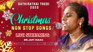 🔴Live Sathirathai Thedi 2020 | Non Stop Jafi Isaac Christmas Hit songs